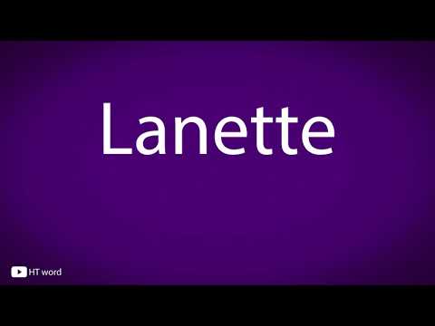 How to pronounce Lanette
