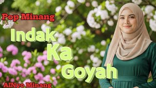 Download lagu AINyo Minang - Indak Ka Goyah (Lagu Minang AI | Vokal & Visual Digital) mp3