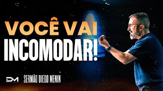 QUEM TEM A PRESENÇA, INCOMODA! - #DIEGOMENIN | SERMÃO