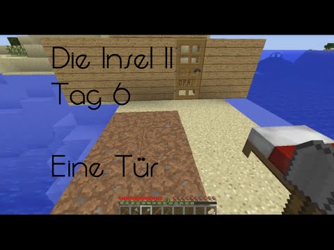 Die Insel II Tag 6 - Eine Tür