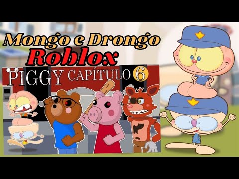 MONGO E DRONGO EM PIGGY NO ROBLOX CAPÍTULO 6 (REACT)