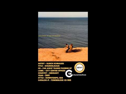 (((IEMN))) Ulrich Schnauss - Knuddelmaus - City Centre Offices 2001 - Downtempo, IDM