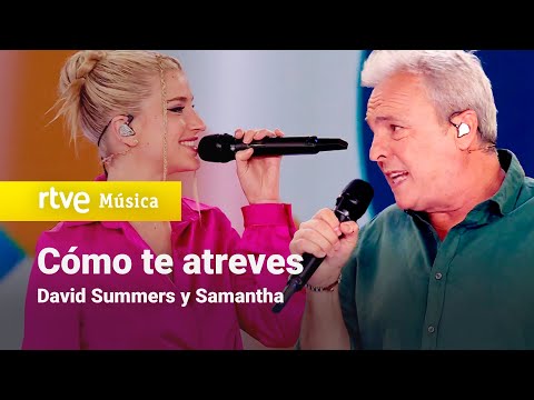 David Summers y Samantha - "Cómo te atreves" | Dúos increíbles 2023
