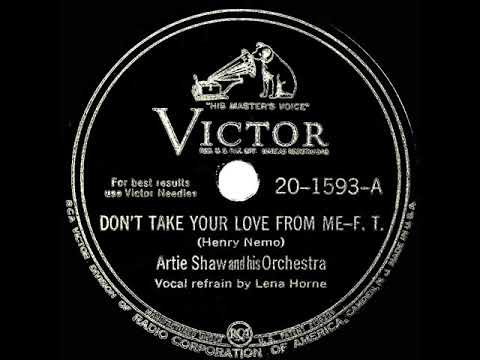 1941 Artie Shaw - Don’t Take Your Love From Me (Lena Horne, vocal)