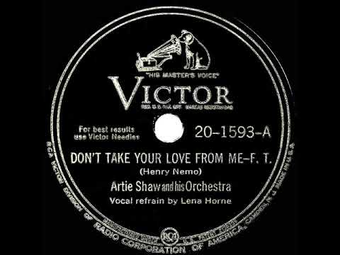 Клип Artie Shaw & His Orchestra;Lena Horne - Don't Take Your Love From Me