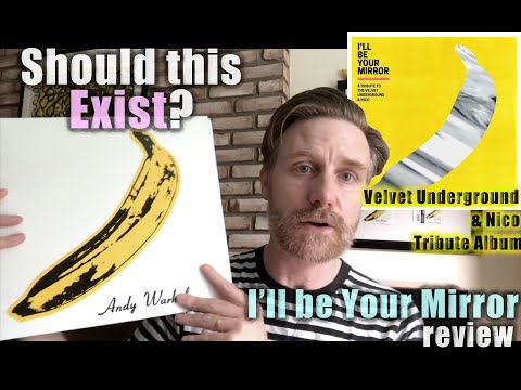 Is the Velvet Underground & Nico Tribute album worth it?  "I'll Be Your Mirror" review