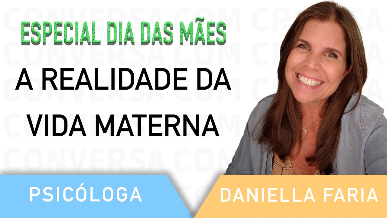 A Realidade Da Maternidade - Psicóloga Daniella Faria
