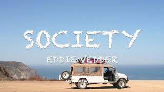 Society - Eddie Vedder (lyrics)