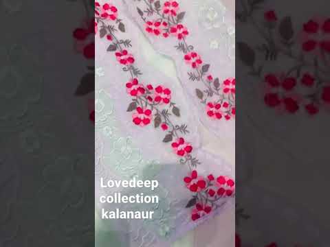 Lovedeep collection near dr.khehra hospital kalanaur distt.gurdaspur all suits material