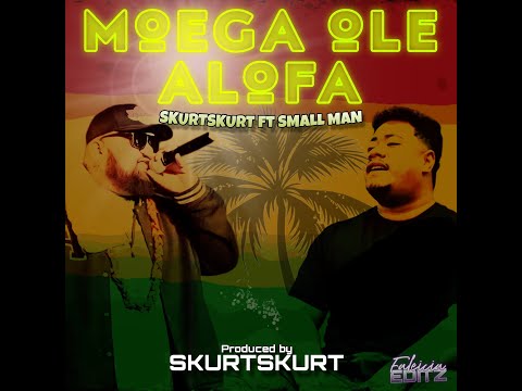 SKURTSKURT - Moega O Le Alofa (Audio)  feat. Small Man