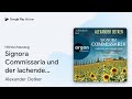 „Signora Commissaria und der lachende Tod - Ein…“ von Alexander Oetker · Hörbuchauszug