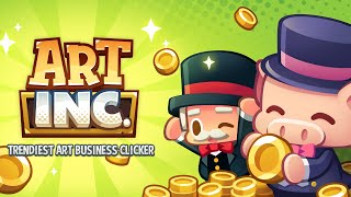 Art Inc. - Trendy Business Clicker Gameplay | Android Simulation Game