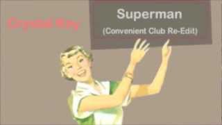 Superman (Convenient Club Re-Edit) - Crystal Kay