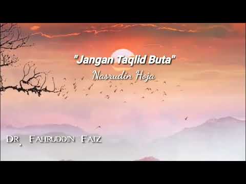 Cangkir Filosofis-Jangan Taqlid Buta|Nasrudin Hoja|Dr. Fahruddin Faiz