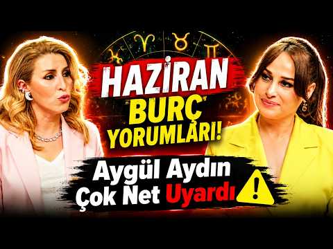 🚨 HAZİRAN'DA MUCİZE YAĞACAK! Astrolog Aygül Aydın 🧿 100 YILDA BİR GELECEK ŞANSLARI TEK TEK ANLATTI!