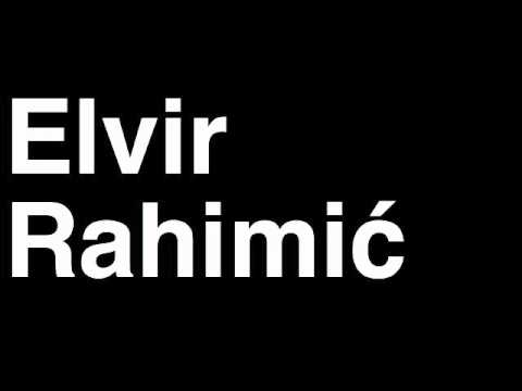 How to Pronounce Elvir Rahimic PFC CSKA Moskva Football Goal Penalty Kick Yellow Red Card Injury