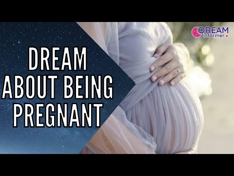 What Does It Mean If You Dream About Being Pregnant