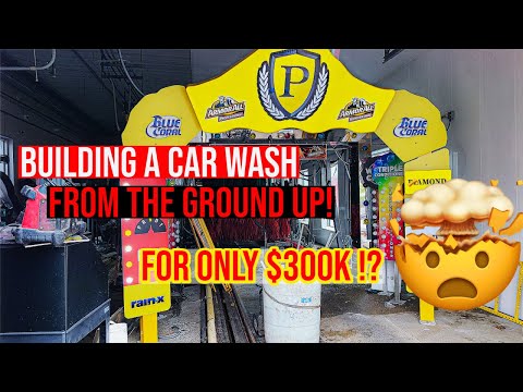 Building A Car Wash From The Ground Up!