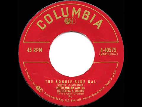 1955 HITS ARCHIVE: The Bonnie Blue Gal - Mitch Miller (chorus vocal)