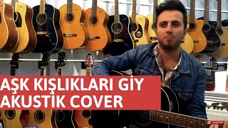 Aşk kışlıkları Giy - Deniz Kara