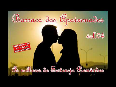 Barraca dos Apaixonados VoL.04 - Sertanejo Romântico - cd completo