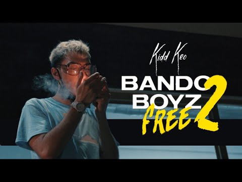 Kidd Keo -  Bando Boyz Free 2 (Official Video)
