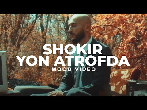 Shokir - Yon atrofda (mood video)