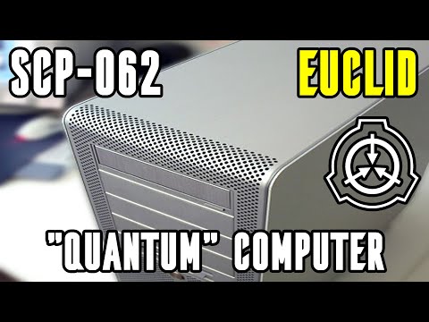 SCP-062 | "Quantum" Computer | SCP Reading