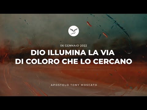 Dio Illumina la Via | Giovedì 06-01-2022
