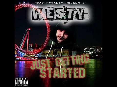 Westy - Just Getting Started [FULL MIXTAPE] Squeeks, Benny Banks, Joe Black, Hunt