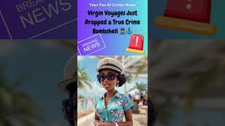 Virgin Voyages Just Dropped a True Crime Bombshell 🕵️⚓#cruisenews #virginvoyages