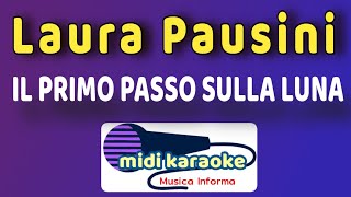 Laura Pausini  -  IL PRIMO PASSO SULLA LUNA - karaoke