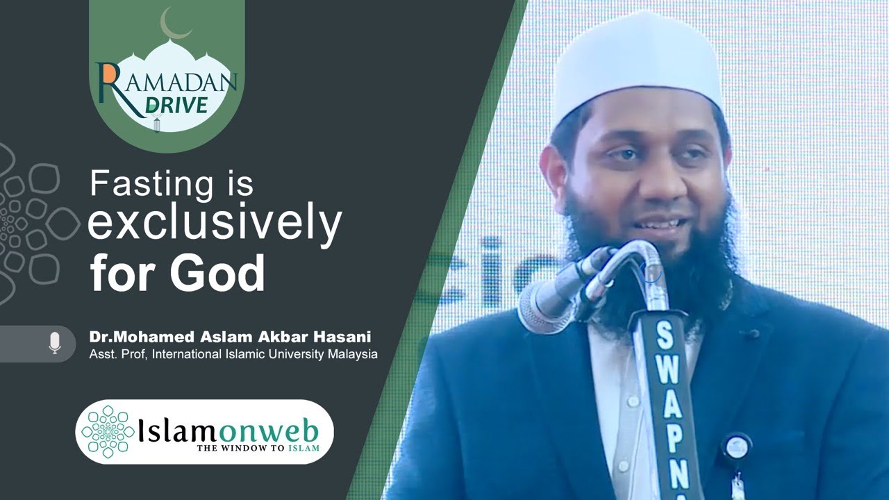 Fasting is Exclusively For God | Dr. Mohamed Aslam Akbar Hasani | Islamonweb Ramdan Drive Day 10
