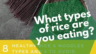 Healthiest types of rice: what rice are you eating?