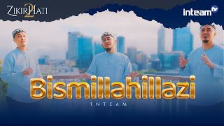 Download lagu INTEAM - Bismillahillazi mp3