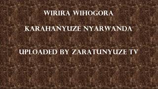 WIRIRA WIHOGORA KARAHANYUZE BY MUNYANGONDO ALPHONSE