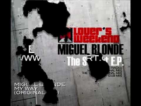 Miguel Blonde - My way (Original Mix)