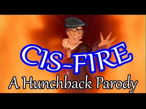 Cis-Fire, A Hunchback Parody: /v/ - The Musical