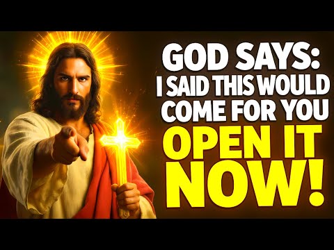 GOD SAYS- "I SAID THIS WOULD COME FOR YOU"👆God Message Today~ Gods Message Now👆EP 71