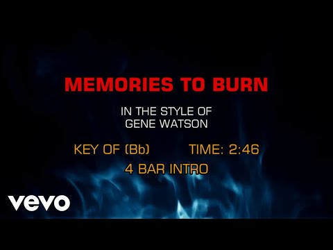 Memories To Burn - Gene Watson