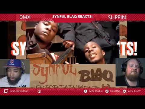 Synful Blaq DMX appreciation Synful Blaq Reacts - DMX - Slippin