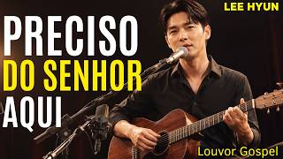 LEE HYUN DE JESUS 2026 | Senhor, Te Busco Noite e Dia | Louvores Para Adorar a Deus