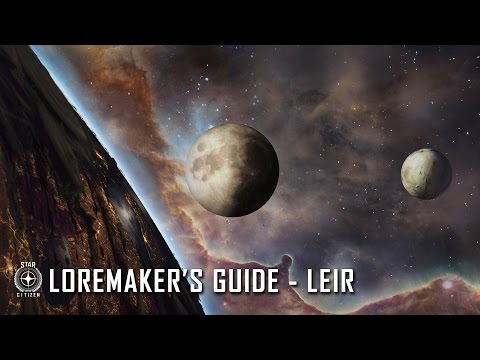 Star Citizen: Loremaker’s Guide to the Galaxy — Leir System