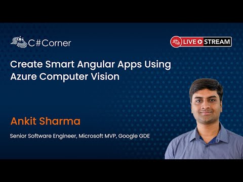 Create Smart Angular Apps Using Azure Computer Vision  || Full Stack Virtual Conference