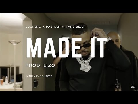[FREE] Luciano x Pashanim Type Beat "Made It"
