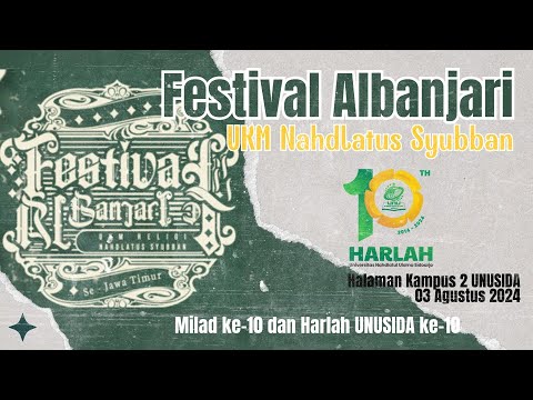 🔴Festival Albanjari UKM Nahdlatus Syubban | Milad ke-10 & Harlah Universitas NU Sidoarjo ke-10