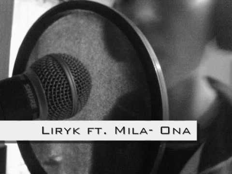 Liryk LRK  feat Mila- Ona