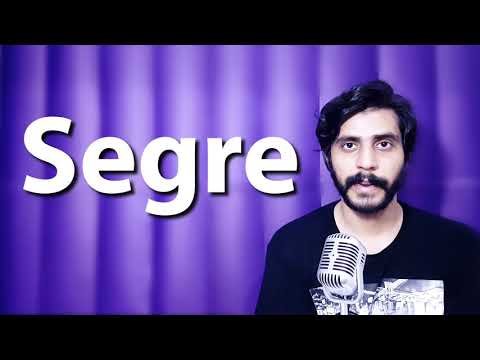 How To Pronounce Segre