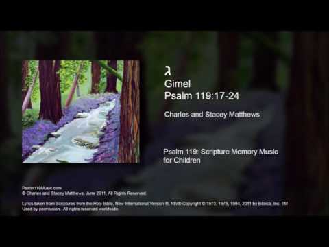 Psalm 119 Scripture Memory Music: 3 Gimel ג Psalms 119:17-24