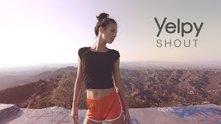 Yelpy - "Shout" Official Music Video